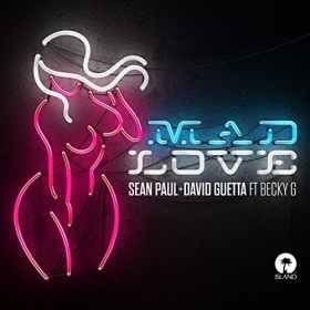 SEAN PAUL & DAVID GUETTA FEAT. BECKY G - MAD LOVE
